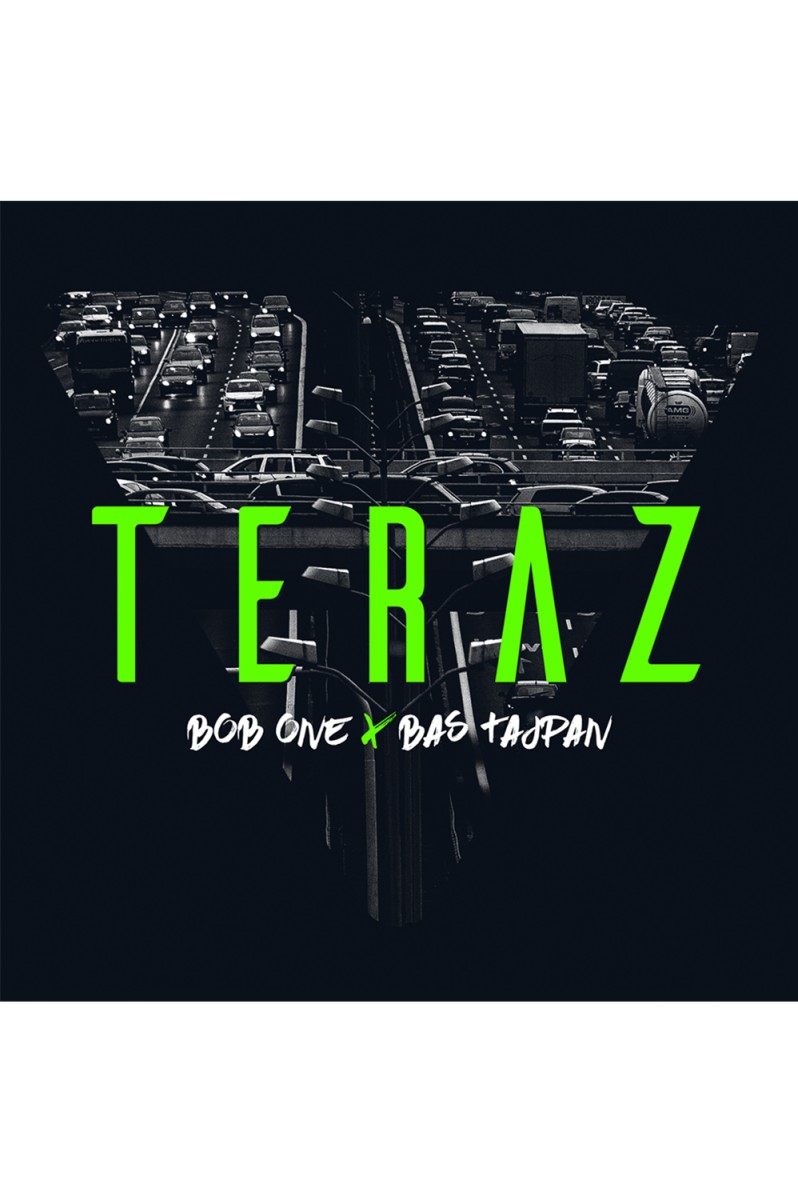 Bob One x Bas Tajpan - TERAZ