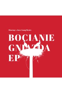 Skorup x Jazz Gang Beatz - Bocianie gniazda [CD EP]